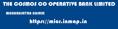 THE COSMOS CO OPERATIVE BANK LIMITED  MAHARASHTRA NASHIK    micr code